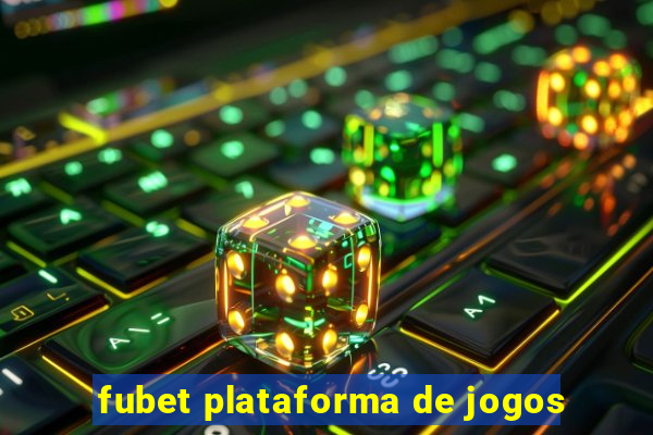 fubet plataforma de jogos